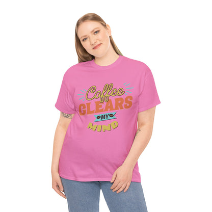 Coffee Clears My Mind T-Shirt — Retro Coffee Lover Tee