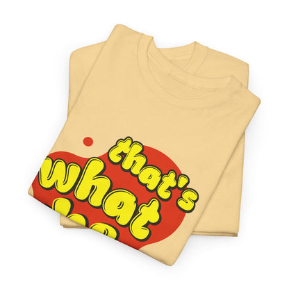That’s What She Said T-Shirt — Retro Yellow &amp; Red Graphic Tee