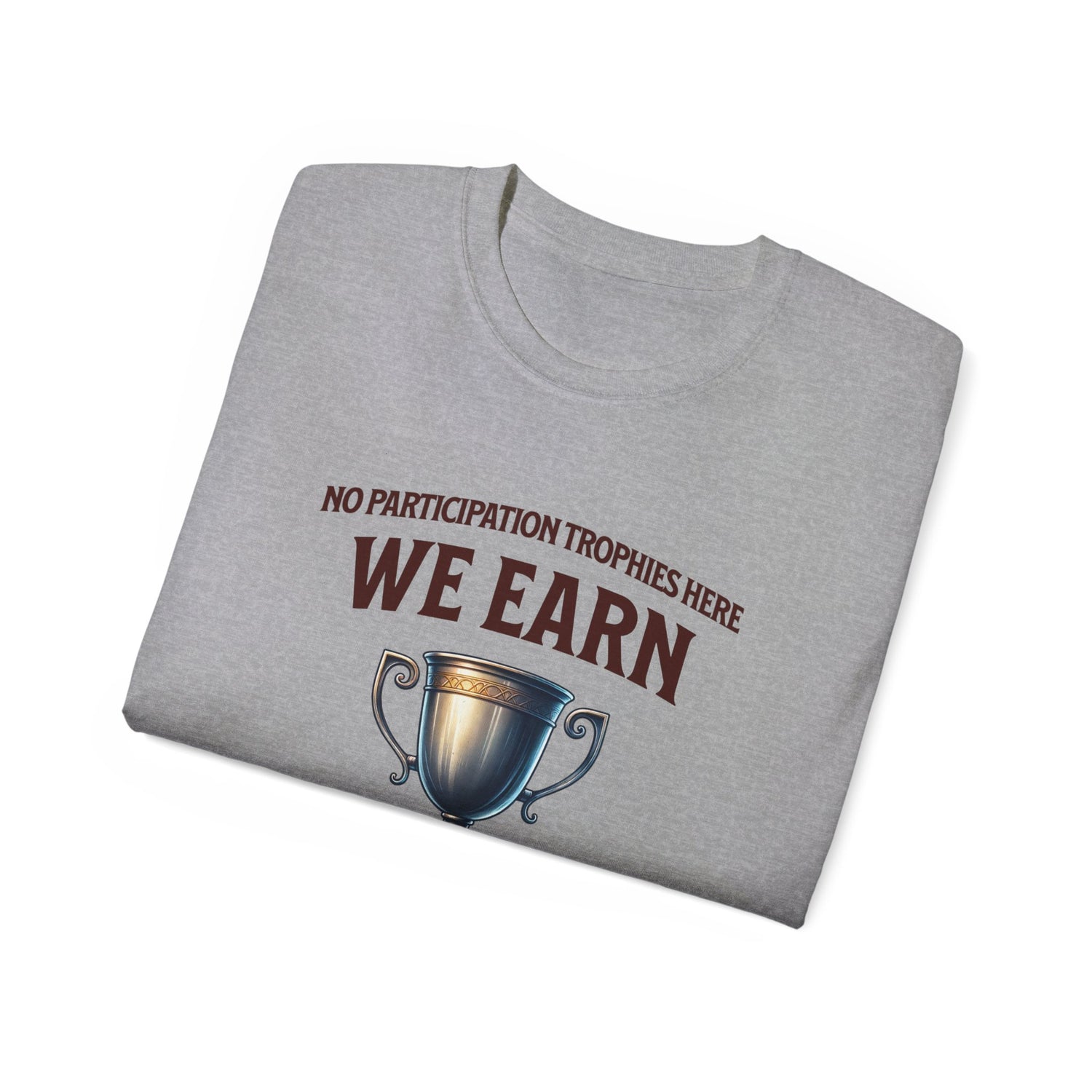 No Participation Trophies Unisex Cotton Tee