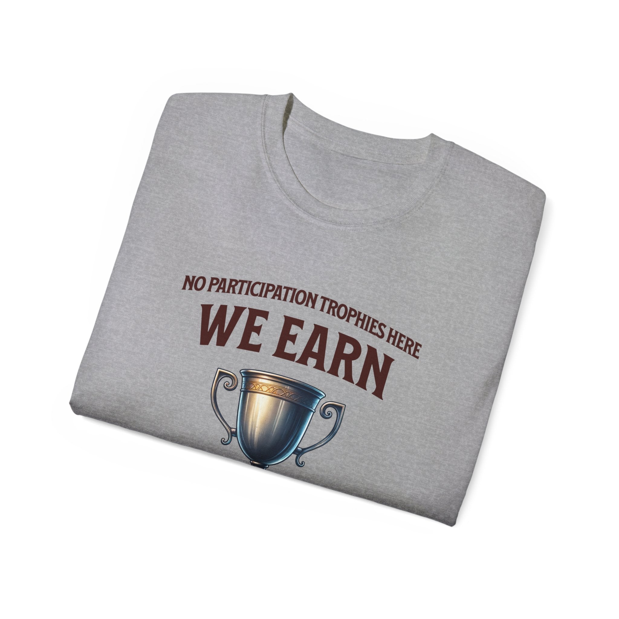 No Participation Trophies Unisex Cotton Tee