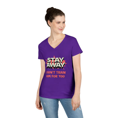 Stay Away I Didn’t Train Him For You - Women&