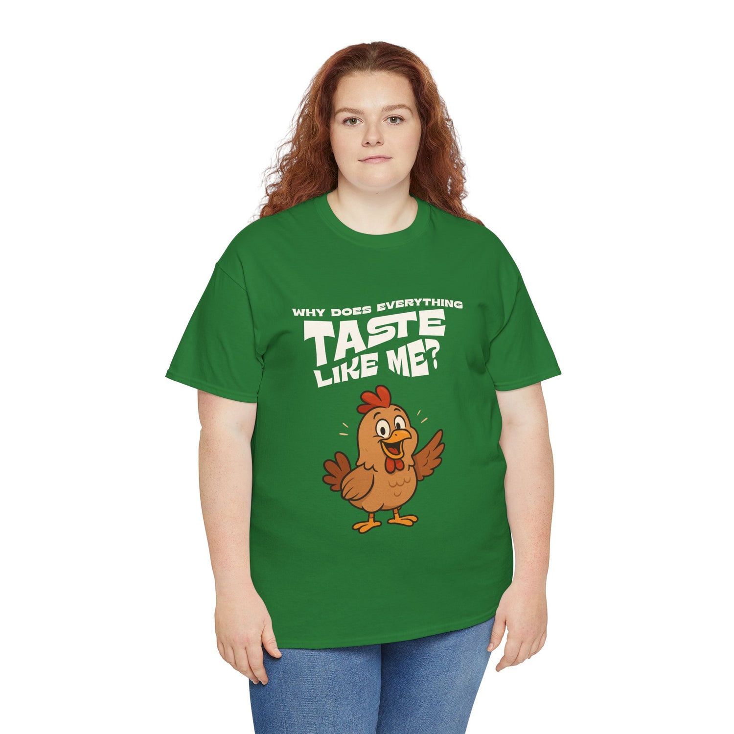 Why Does Everything Taste Like Me - Funny Chicken Tee