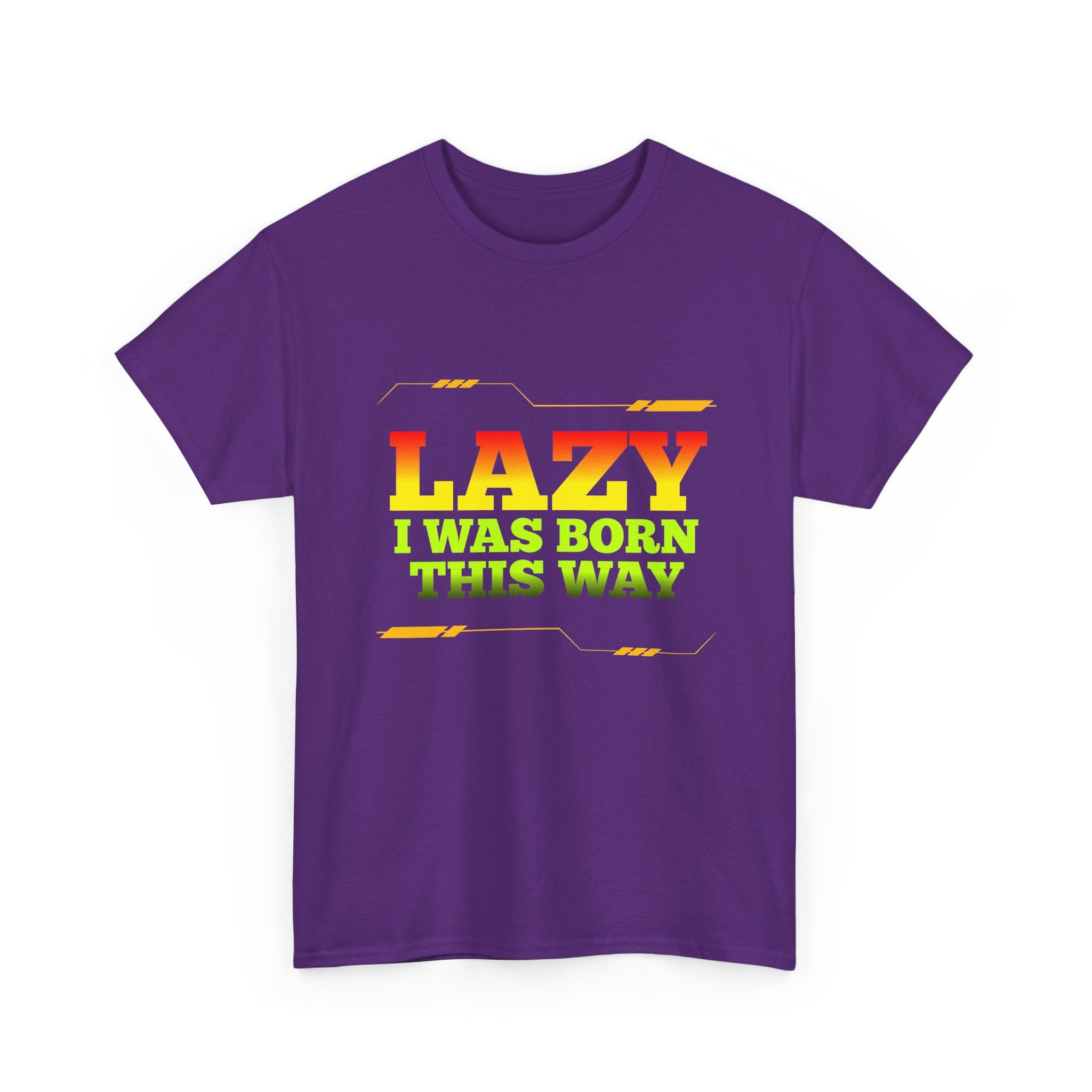 Lazy I Was Born This Way Tee — Funny Retro Graphic T-Shirt