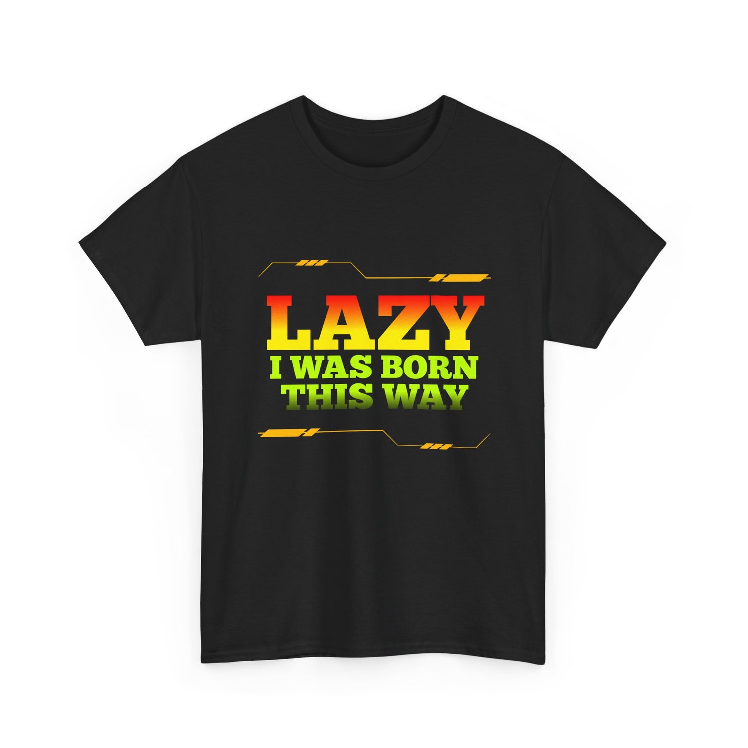 Lazy I Was Born This Way Tee — Funny Retro Graphic T-Shirt