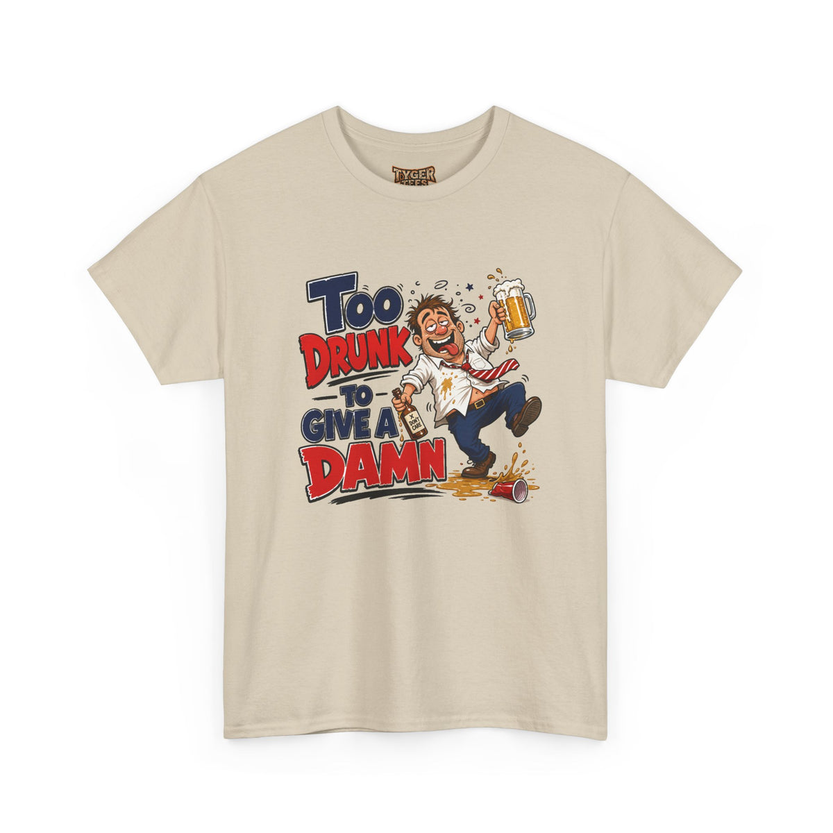 Too Drunk To Give A Damn T-Shirt — Funny Drinking Graphic Tee for Parties &amp; Bar Nights