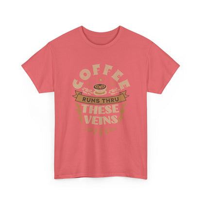 Coffee Runs Through These Veins – Funny Coffee Lover T-Shirt
