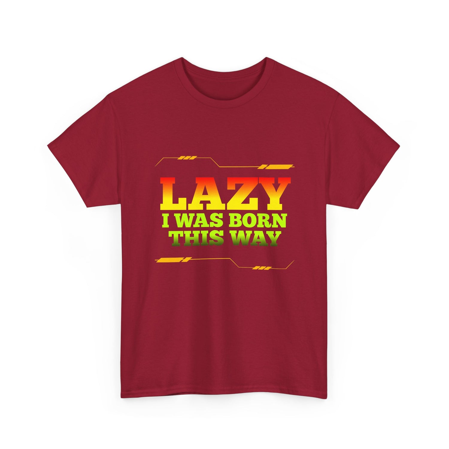Lazy I Was Born This Way Tee — Funny Retro Graphic T-Shirt