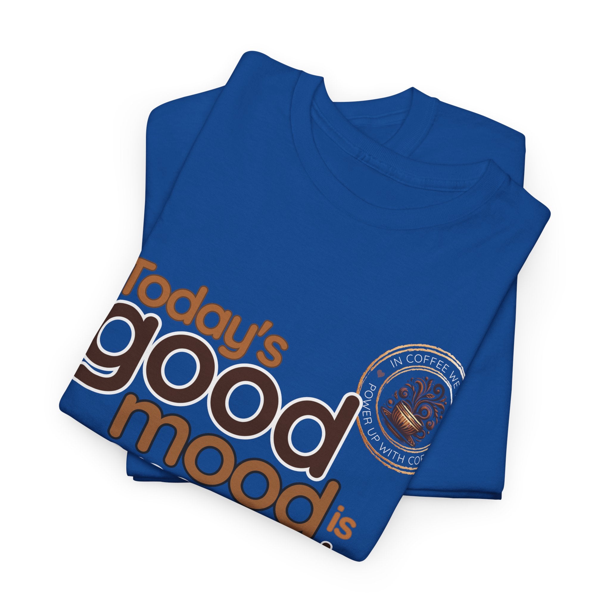 Coffee Tee — "Today&