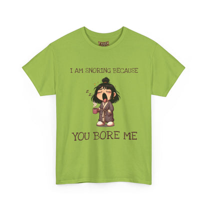 I Am Snoring Because You Bore Me – Funny Coffee Lover T-Shirt