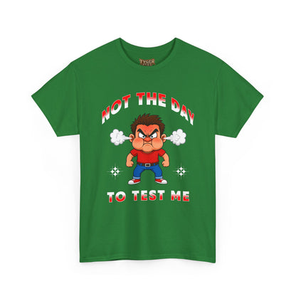 Not The Day To Test Me – Funny Angry Cartoon T-Shirt