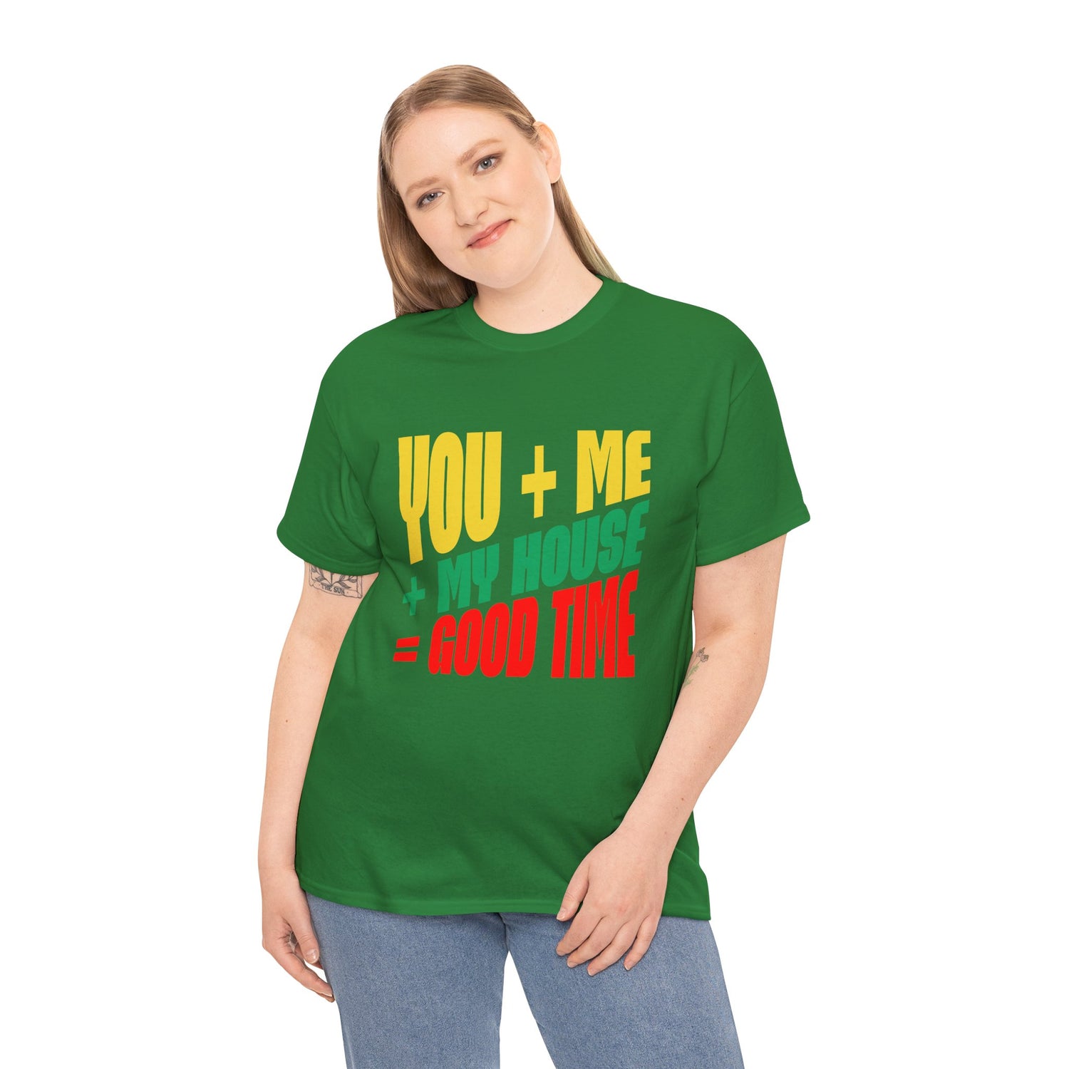 Funny Tee — "You + Me + My House = Good Time" Colorful Suggestive Tee