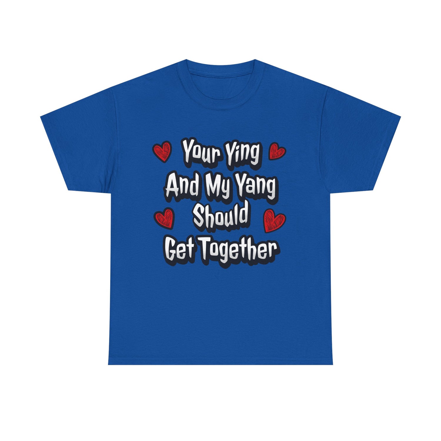 Ying Yang Couples T-Shirt — "Your Ying And My Yang Should Get Together" Heart Graphic Tee