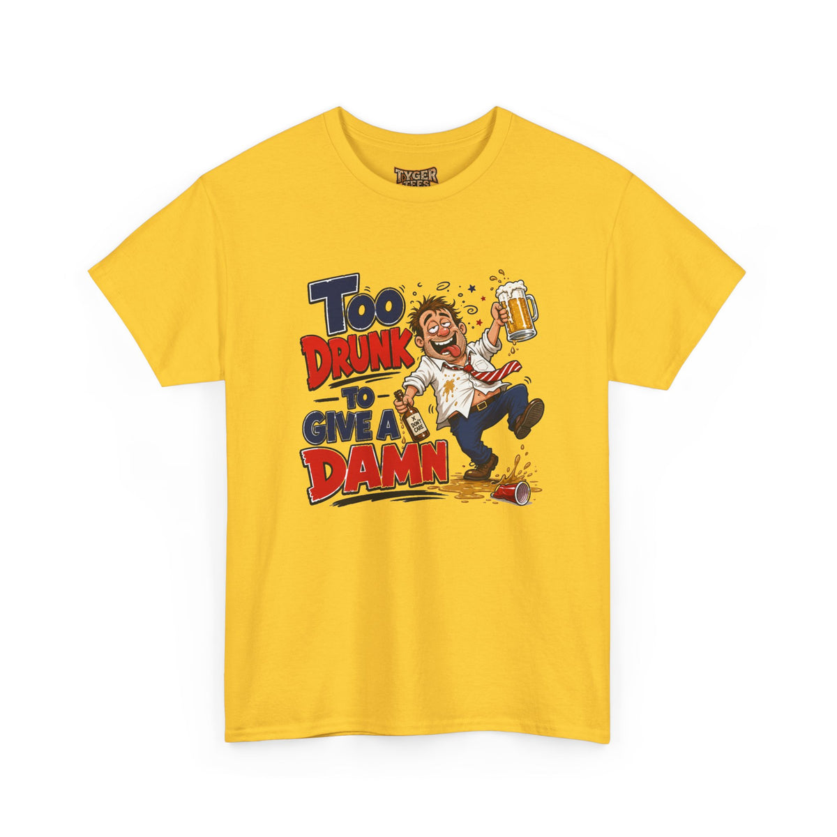 Too Drunk To Give A Damn T-Shirt — Funny Drinking Graphic Tee for Parties &amp; Bar Nights