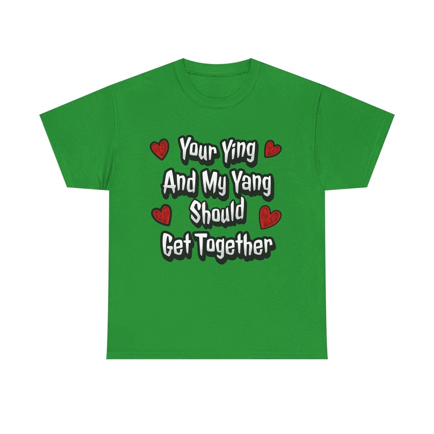 Ying Yang Couples T-Shirt — "Your Ying And My Yang Should Get Together" Heart Graphic Tee