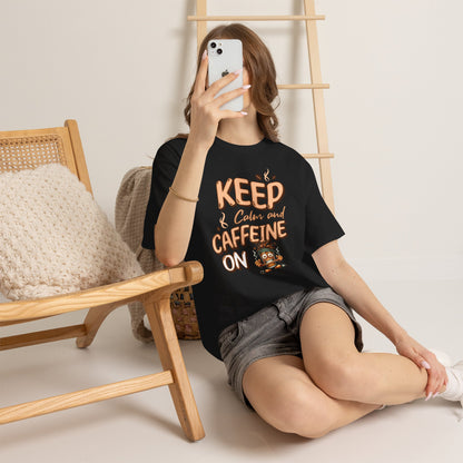 Keep Calm And Caffeine On – Funny Coffee Lover T-Shirt