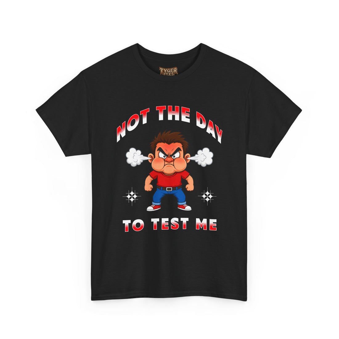 Not The Day To Test Me – Funny Angry Cartoon T-Shirt