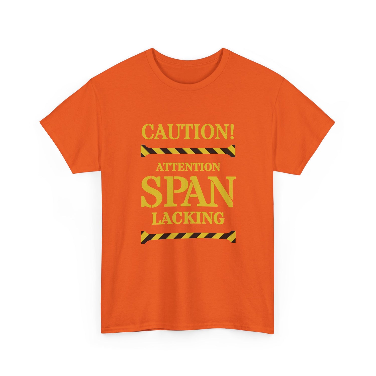 Caution! Attention Span Lacking T-Shirt — Funny Sarcastic Graphic Tee
