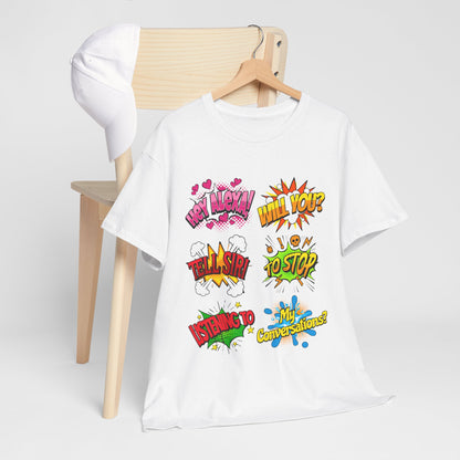 Graphic Tee — Comic Pop Speech Bubble Design (“Hey Alexa! Will You? Tell Siri To Stop Listening To My Conversations”)