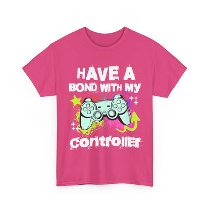 Gamer Controller Tee — "Have a Bond With My Controller" Graphic Shirt