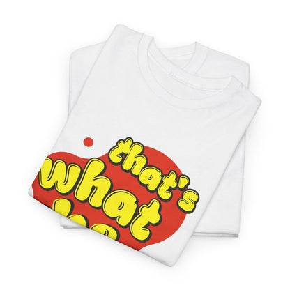 That’s What She Said T-Shirt — Retro Yellow &amp; Red Graphic Tee