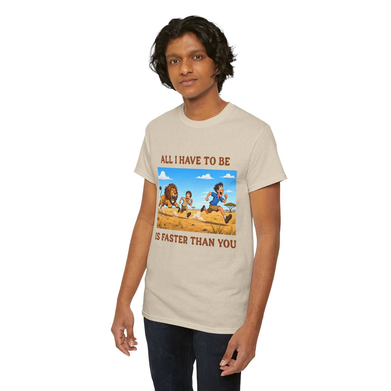 All I Have To Be Is Faster Than You – Funny Survival Humor T-Shirt