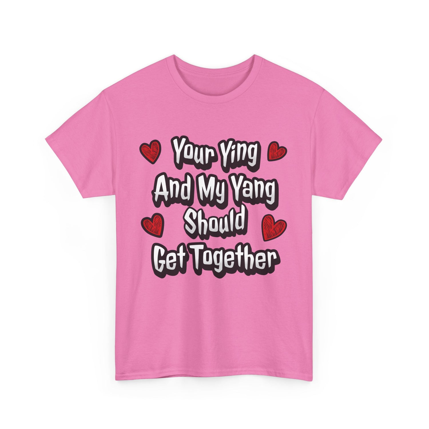 Ying Yang Couples T-Shirt — "Your Ying And My Yang Should Get Together" Heart Graphic Tee