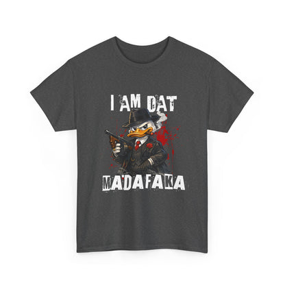 I Am Dat Madafaka - Gangster Duck T-Shirt