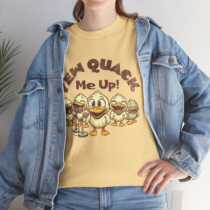 Yew Quack Me Up - Funny Duck Tee