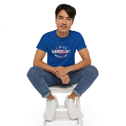 I Miss Hardcore Wrestling Cotton Tee