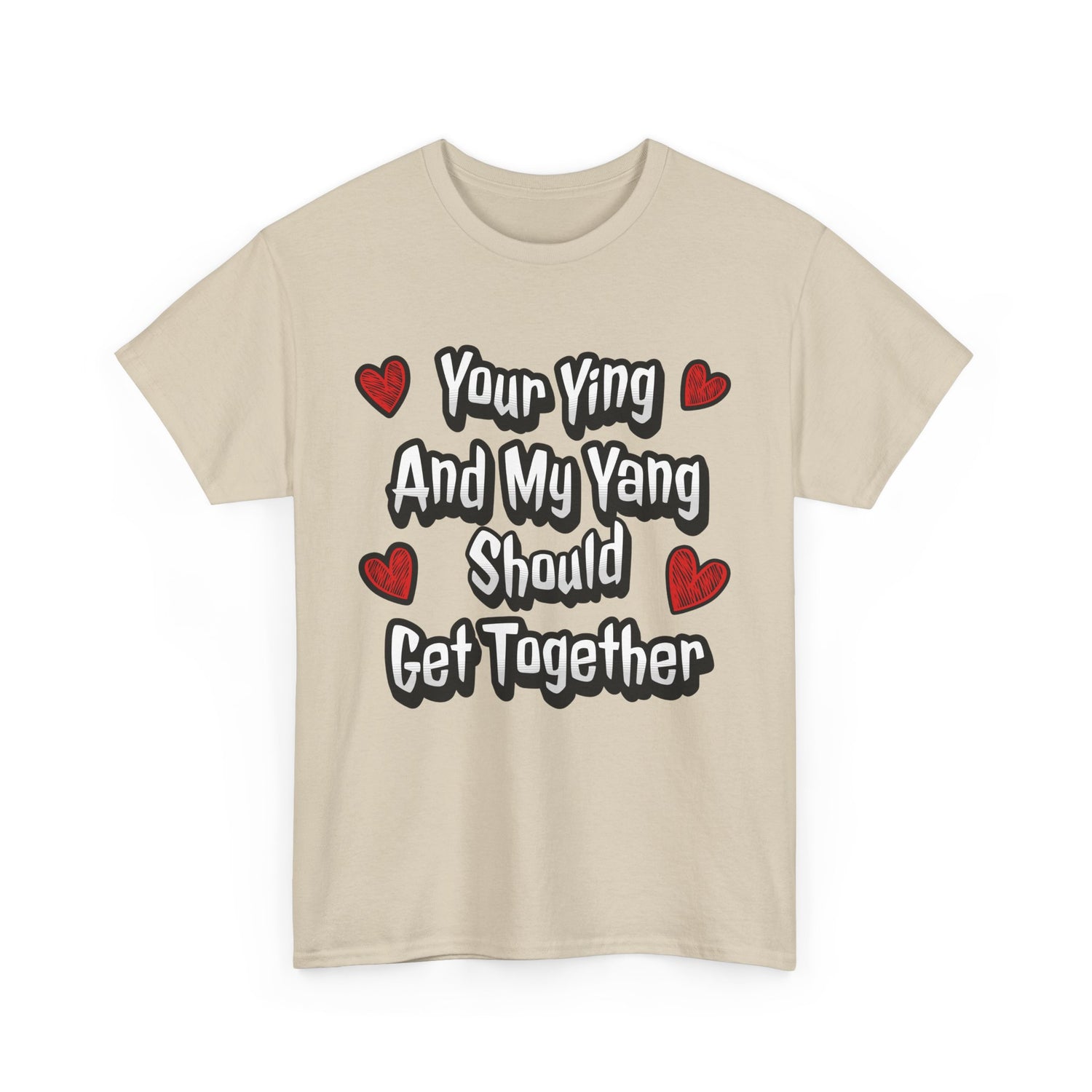 Ying Yang Couples T-Shirt — "Your Ying And My Yang Should Get Together" Heart Graphic Tee