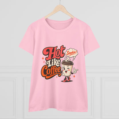 Hot Like Coffee Women&