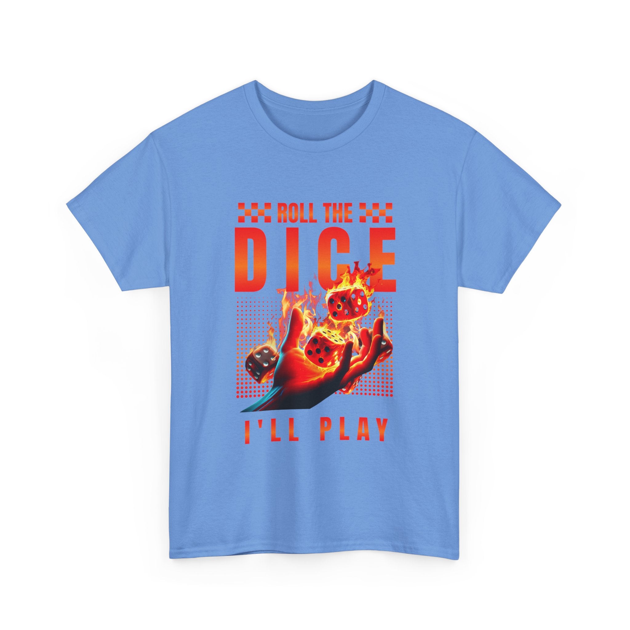 Dice T-Shirt - "Roll the Dice, I’ll Play" Gamer Tee