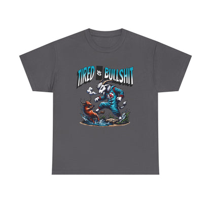 Tired of Bullshit - Sarcastic Goat Tee