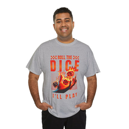 Dice T-Shirt - "Roll the Dice, I’ll Play" Gamer Tee