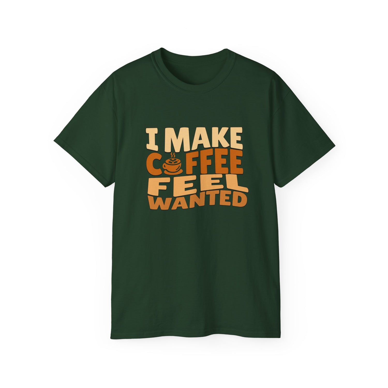 I Make Coffee Feel Wanted Unisex Coffee Tee