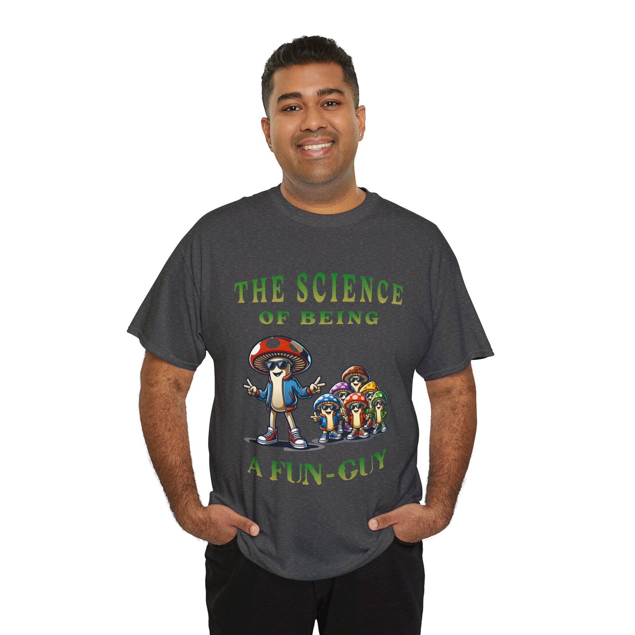 The Science of Being a Fun-Guy T-Shirt — Cool Mushroom Pun Graphic Tee