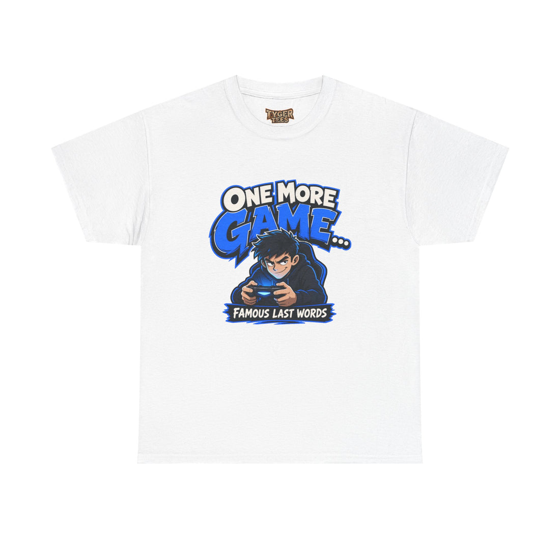 Gamer Tee — "One More Game... Famous Last Words" Graphic T-Shirt