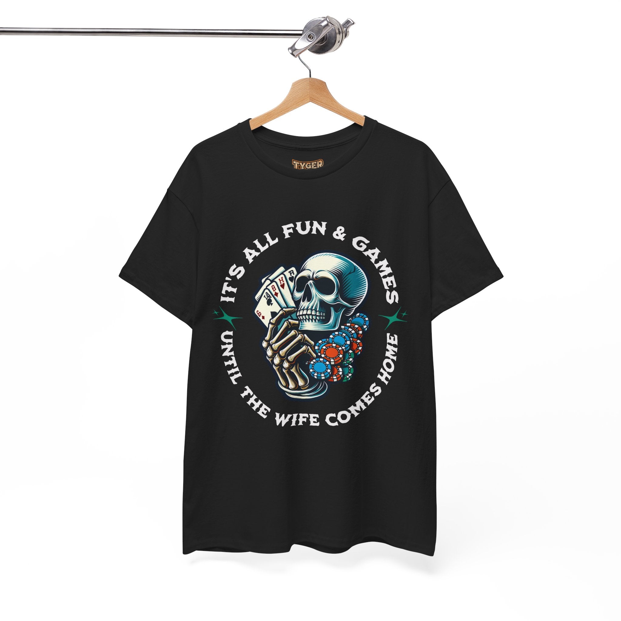 It’s All Fun and Games Until the Wife Comes Home T-Shirt
