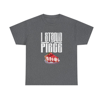 I Stand For Piece of Strawberry Pie Cotton T-Shirt