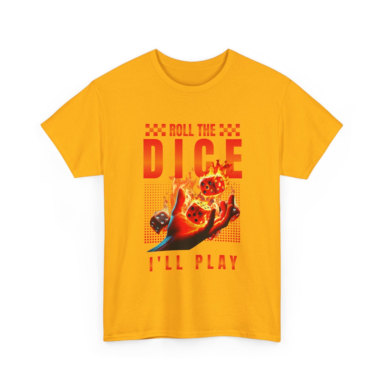 Dice T-Shirt - "Roll the Dice, I’ll Play" Gamer Tee