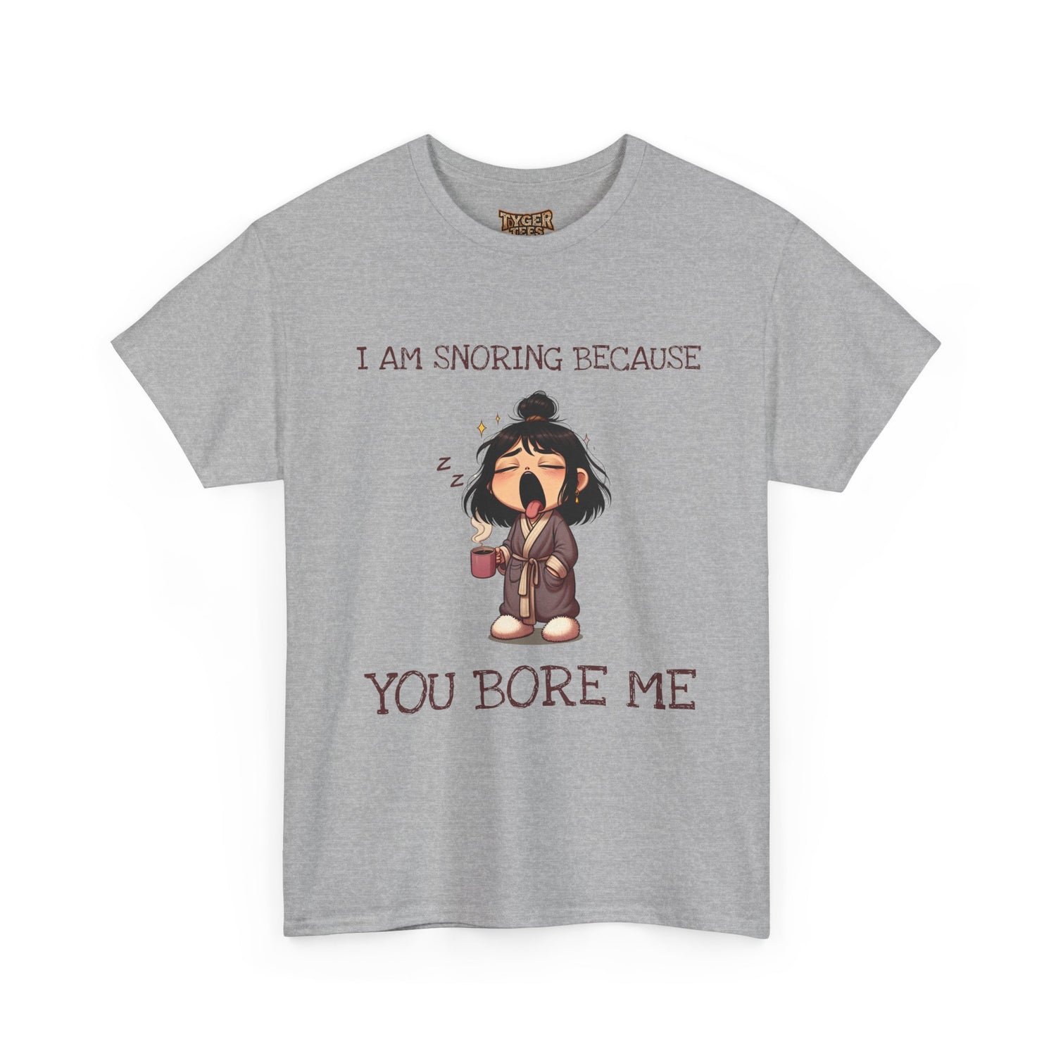 I Am Snoring Because You Bore Me – Funny Coffee Lover T-Shirt