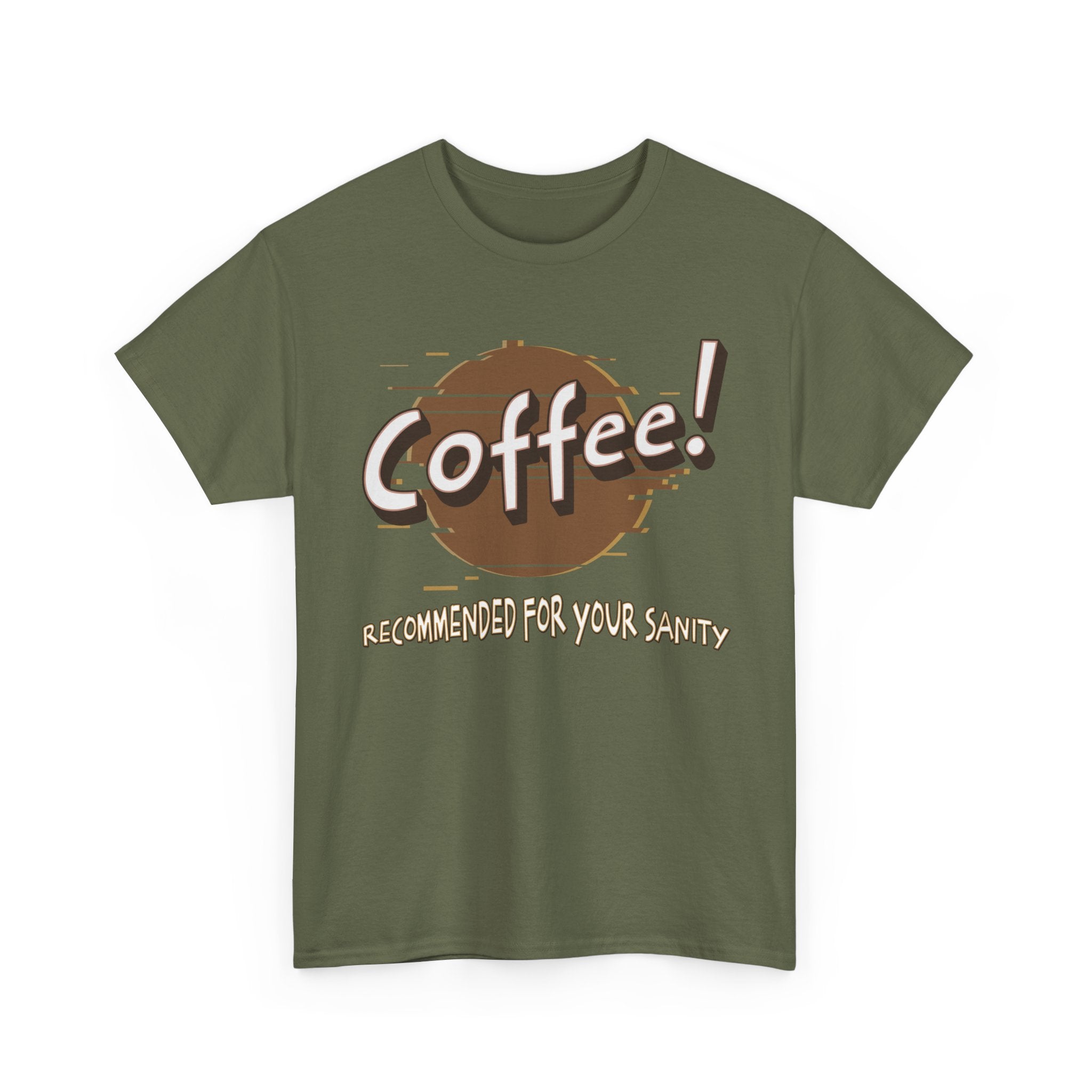 Coffee! Recommended For Your Sanity – Funny Coffee Lover T-Shirt