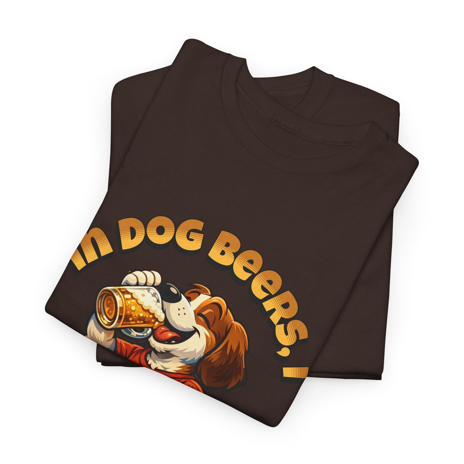 Dog Drinking Tee – "In Dog Beers I’ve Only Had 1" Funny Drinking Shirt