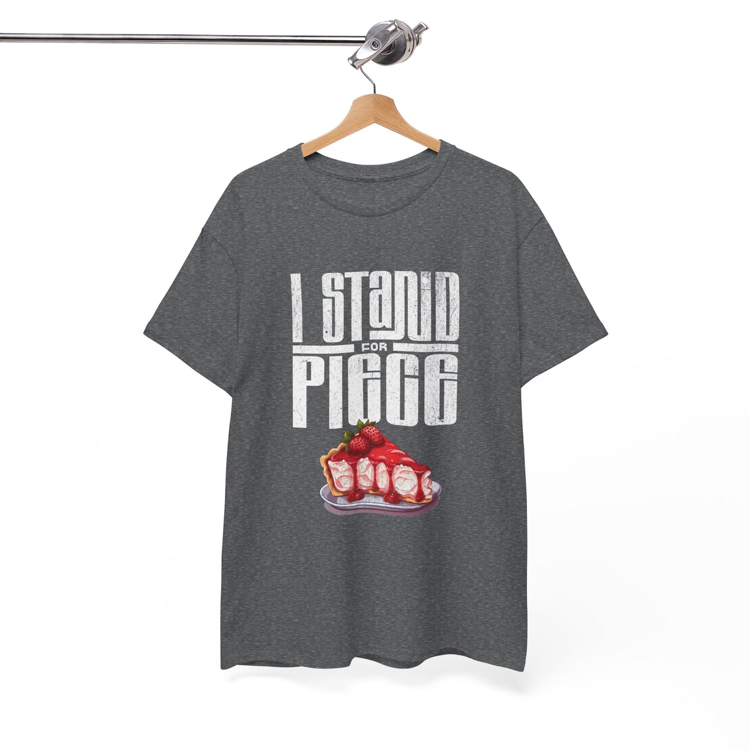 I Stand For Piece of Strawberry Pie Cotton T-Shirt