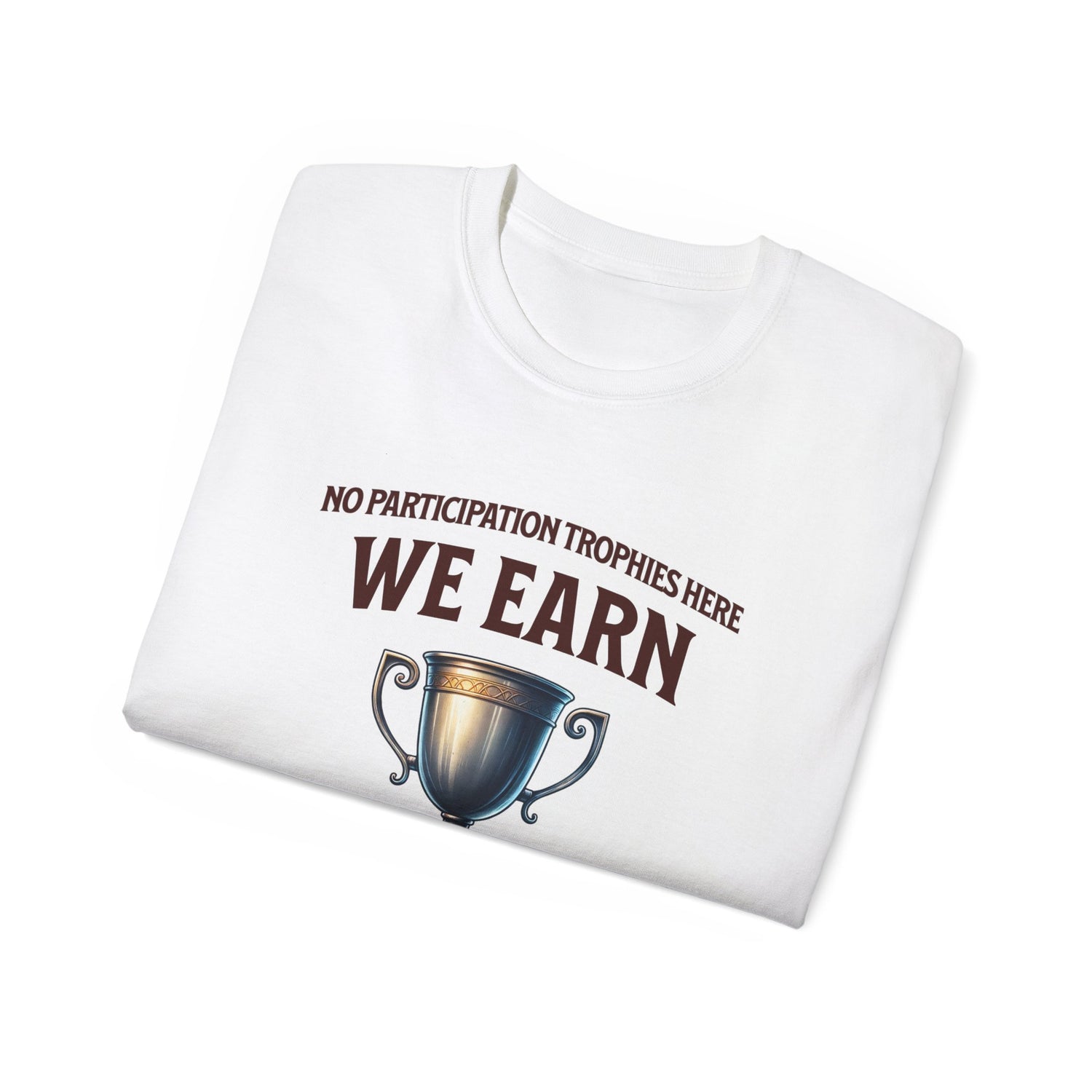 No Participation Trophies Unisex Cotton Tee