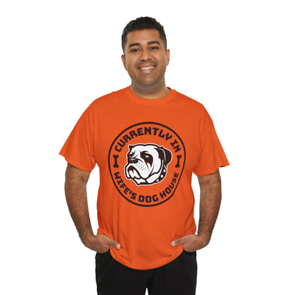 Currently In Wife’s Dog House – Funny Bulldog T-Shirt
