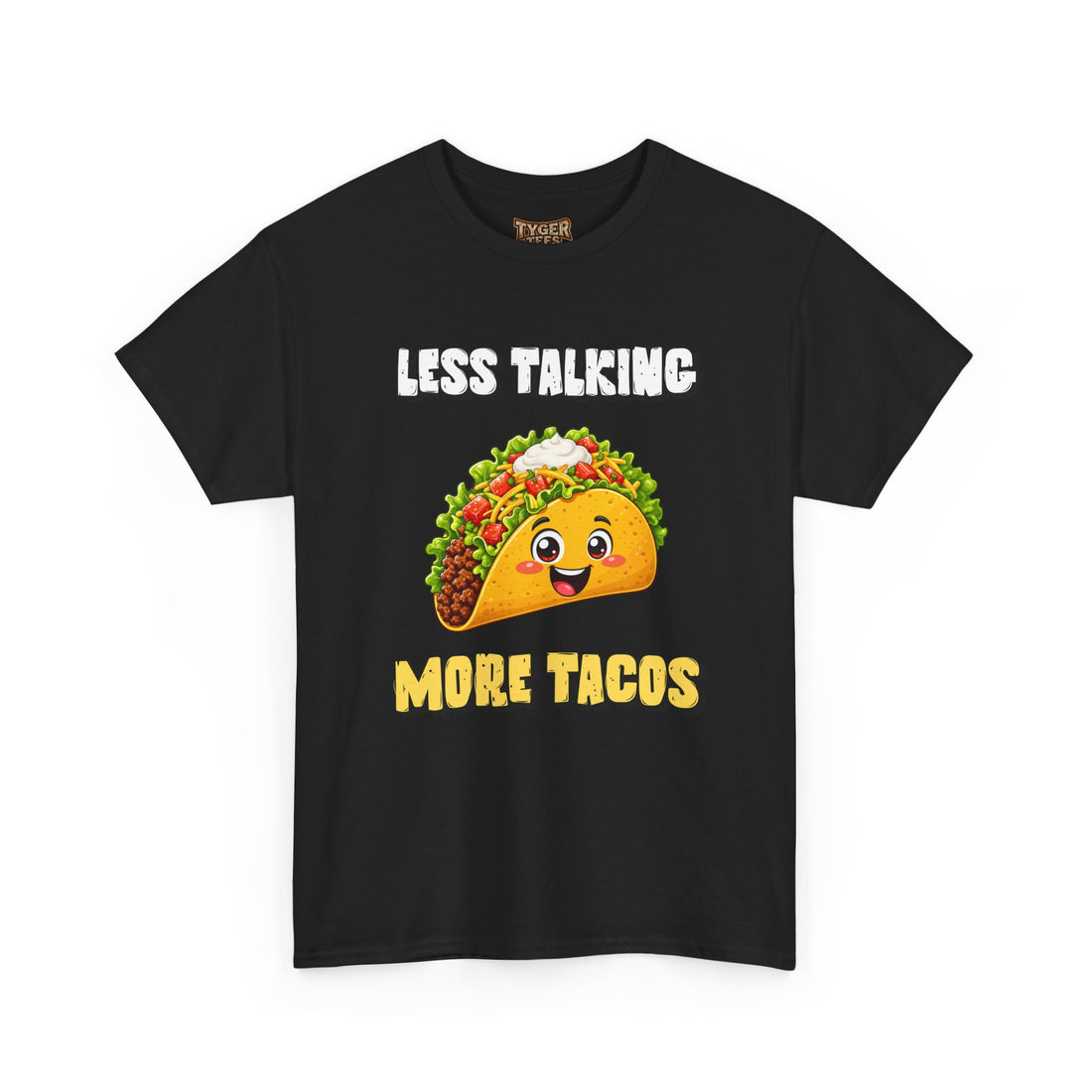 Less Talking More Tacos T-Shirt — Funny Taco Graphic Tee for Food Lovers