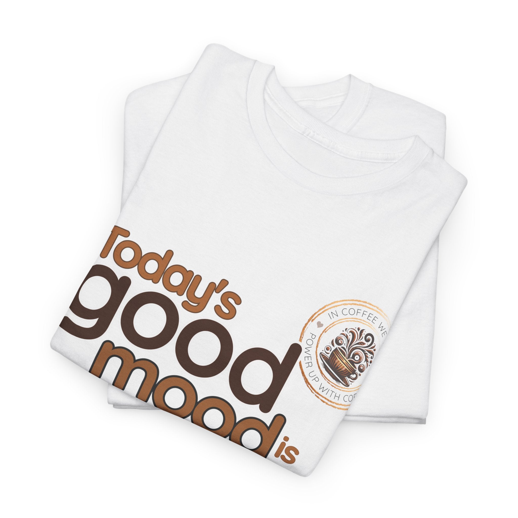 Coffee Tee — "Today&