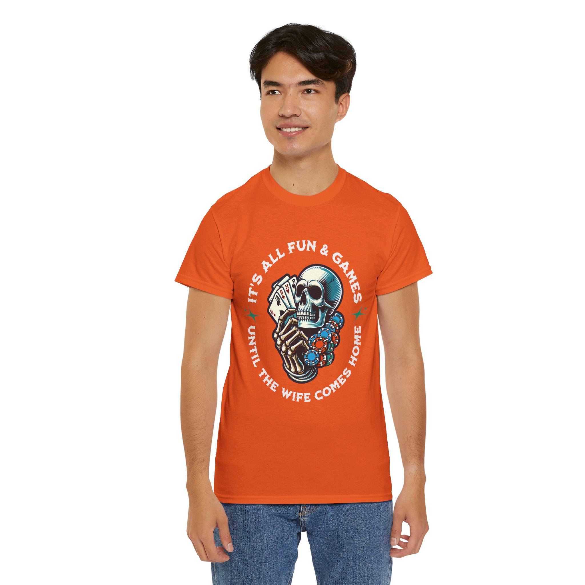 It’s All Fun and Games Until the Wife Comes Home T-Shirt
