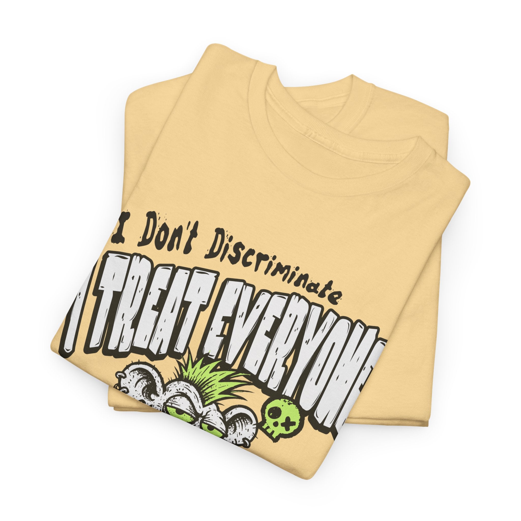 I Treat Everyone Like Shit Equally - Rude Rat Graphic Tee
